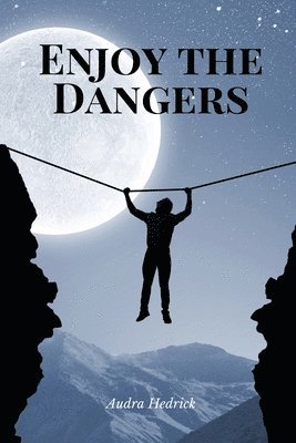 Enjoy the Dangers 1
