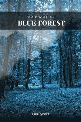 bokomslag Shadows of the Blue Forest