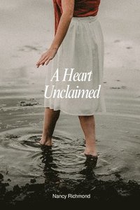 bokomslag A Heart Unclaimed