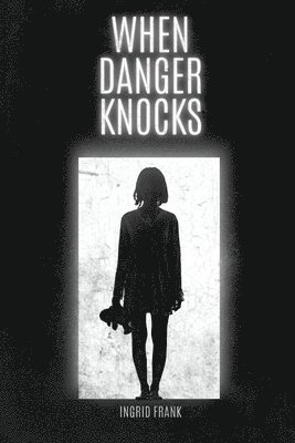 When Danger Knocks