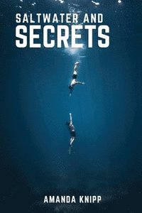 bokomslag Saltwater and Secrets