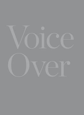 Voice Over – On Staging and Performative Strategies in Contemporary Art