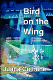 bokomslag Bird on the Wing: Travels of the Self