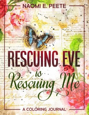Naomi E Peete - Rescuing Eve is Rescuing Me, Häftad