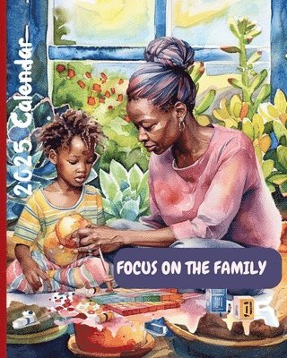 Naomi E Peete - Focus on the Family 2025 Calendar, Häftad