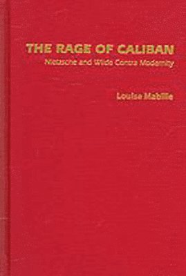 The (R)Age of Caliban: Nietzsche and Wilde in a Post-Structuralist Perspective