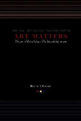 Bernard Koenig - Art Matters, Inbunden