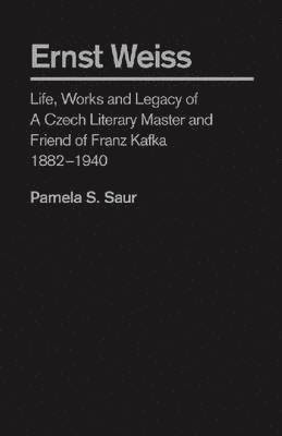 Pamela S. Saur, Pamela Saur - Ernst Weiss, Inbunden
