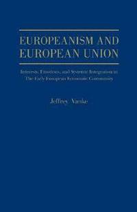 bokomslag Europeanism and European Union