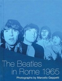 bokomslag The Beatles In Rome 1965