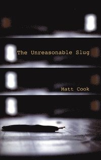 bokomslag The Unreasonable Slug