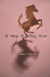 bokomslag 15 Ways to Stay Alive