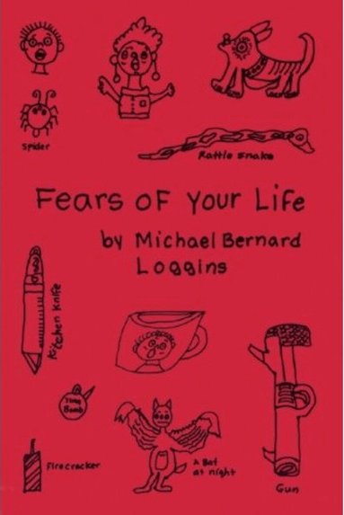 Michael Bernard Loggins - Fears of Your Life, Häftad