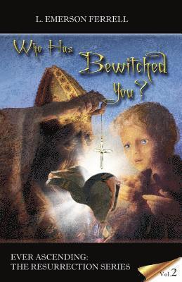 bokomslag Who Has Bewitched You?