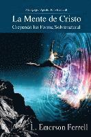 L. Emerson Ferrell - La Mente De Cristo (2016 Version): Creyendo En Forma Sobrenatural, Häftad