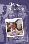 Mom No More: Coping with the Late-Life Loss of Adult Children - One Woman's Story 1