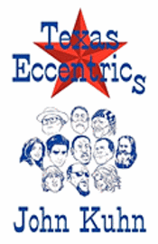 John Kuhn - Texas Eccentrics, Häftad