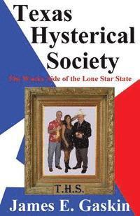 bokomslag Texas Hysterical Society - The Wacky Side of the Lone Star State
