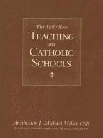 bokomslag The Holy See's Teaching on Catholic Schools