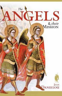 Jean Danielou, Cardinal Jean Danielou - Angels and Their Mission, Häftad
