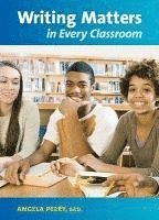 Angela B. Peery - Writing Matters in Every Classroom, Häftad