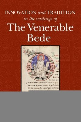 bokomslag Innovation and Tradition in the Writings of the Venerable Bede