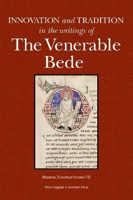 Innovation and Tradition in the Writings of the Venerable Bede 1