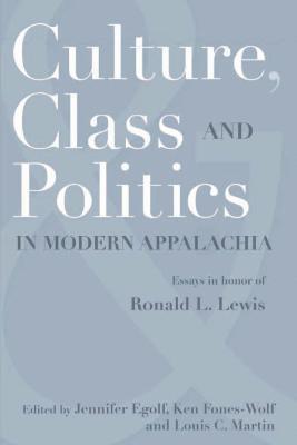 Culture, Class, and Politics in Modern Appalachia