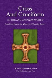 bokomslag Cross and Cruciform in the Anglo-Saxon World