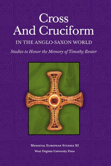 bokomslag Cross and Cruciform in the Anglo-Saxon World