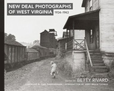 bokomslag New Deal Photographs of West Virginia, 1934-1943