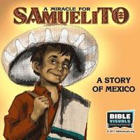 bokomslag A Miracle for Samuelito: A Story of Mexico