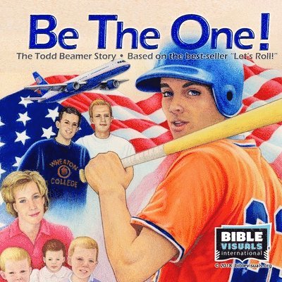 Be The One! The Todd Beamer Story 1