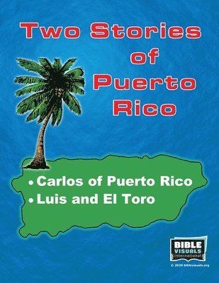 Two Stories of Puerto Rico: Carlos of Puerto Rico / Luis and El Toro 1