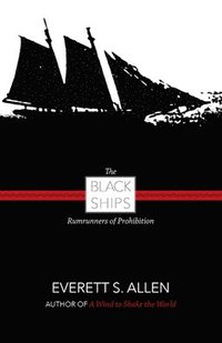 bokomslag Black Ships: Rumrunners of Prohibition