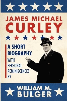 bokomslag James Michael Curley