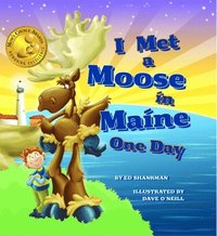 bokomslag I Met a Moose in Maine One Day