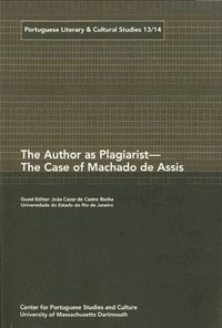 bokomslag The Author as Plagiarist  The Case of Machado de Assis