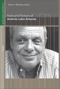 bokomslag Facts and Fictions of Antnio Lobo Antunes