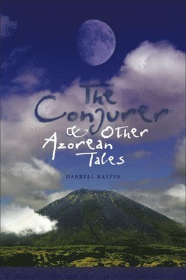 bokomslag The Conjurer and Other Azorean Tales