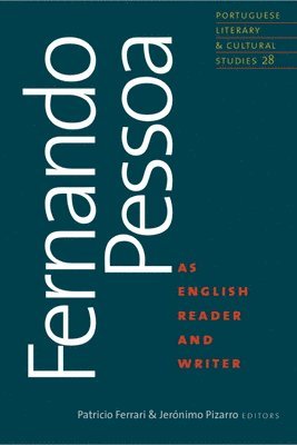 Fernando Pessoa as English Reader and Writer 1