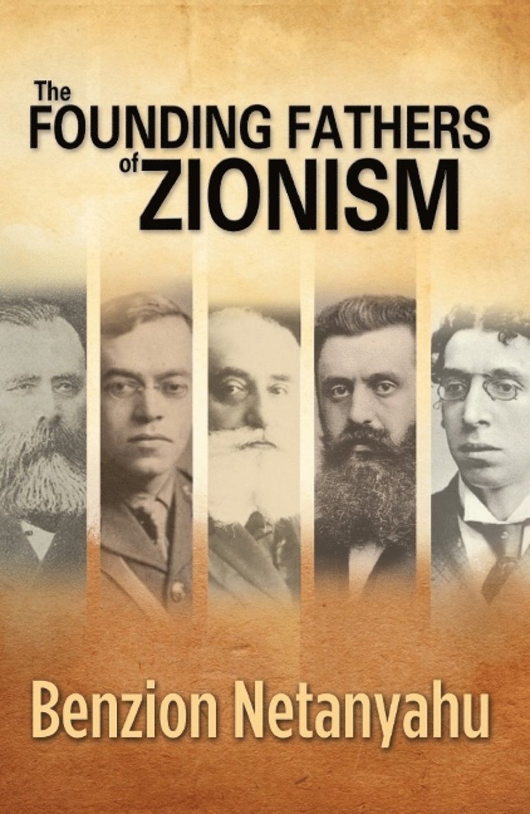 Benzion Netanyahu - Founding Fathers of Zionism, Inbunden
