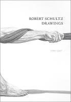 bokomslag Robert Schultz Drawings, 1990-2007