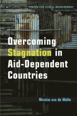 bokomslag Overcoming Stagnation in Aid-Dependent Countries