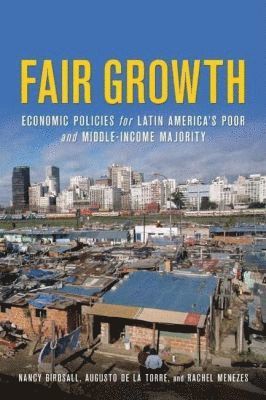 Nancy Birdsall, Augusto de la Torre, Rachel Menezes - Fair Growth, Häftad