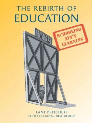 Lant Pritchett - Rebirth of Education, Häftad