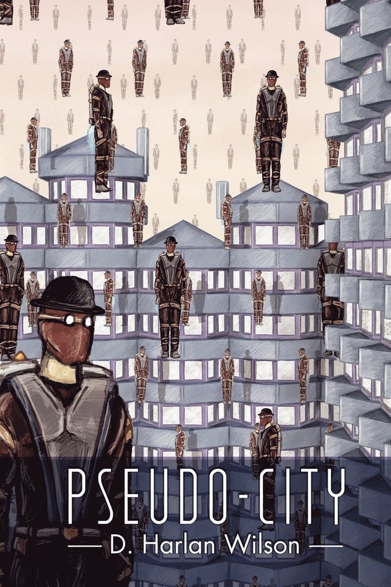 D. Harlan Wilson - Pseudo-City, Häftad