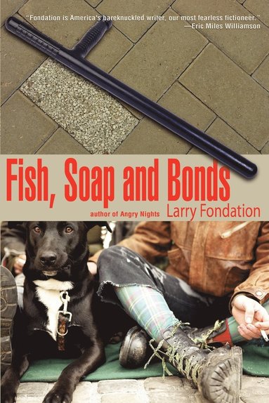 Larry, Fondation - Fish, Soap and Bonds, Häftad