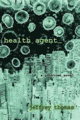 Jeffrey Thomas - Health Agent, Häftad