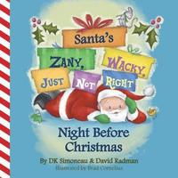 bokomslag Santa's (Zany, Wacky, Just Not Right!) Night Before Christmas